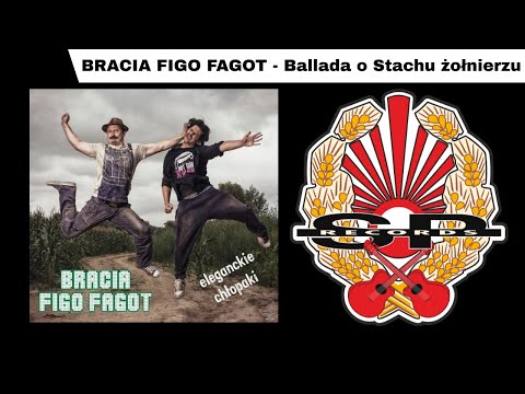 BRACIA FIGO FAGOT - Ballada o Stachu żołnierzu [OFFICIAL AUDIO]