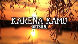 Download lagu Geisha - Karena Kamu (Speed up   Reverb) Tiktok Version mp3
