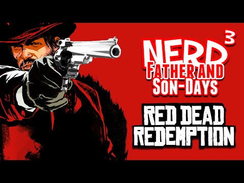 Nerd³'s Father and Son-Days - The Good Hunt - Red Dead Redemption