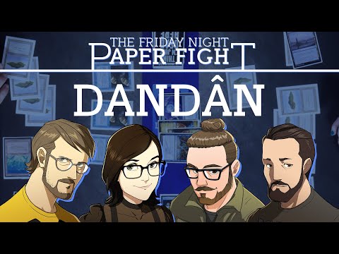 Dandân || Friday Night Paper Fight 2023-04-14