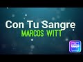 Con Tu Sangre-MARCOS WITT(Letra)