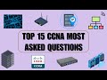 Top 15 Most Asked CCNA Questions Answered In 7 MINS CCNA Exam Prep Quick Revision High Quality