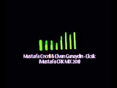 Mustafa Ceceli & Elvan Günaydın - Eksik (Mustafa CRK MiX 2011)
