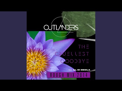 The Cruellest Goodbye (Rough Mix 2014)