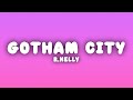 R Kelly Gotham City Lyrics