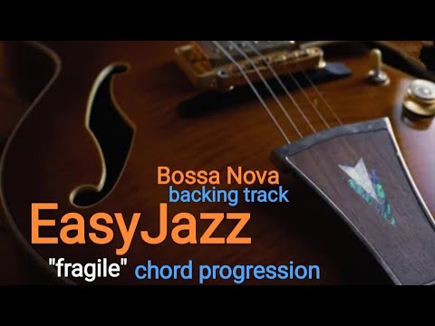 Easy Jazz backing track Bossa Nova style - "fragile" chord progression