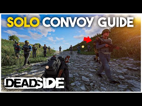 Deadside 1.3 | Solo Convoy Guide (Its Easier than you think)