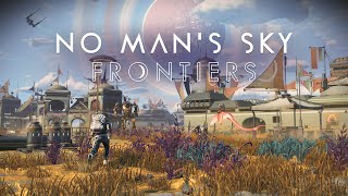 No Man&#39;s Sky Frontiers Trailer