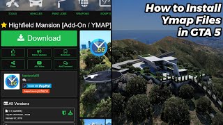 How to Install YMAP/Map Builder Files in GTA 5 (2023) | Highfield Mansion Install