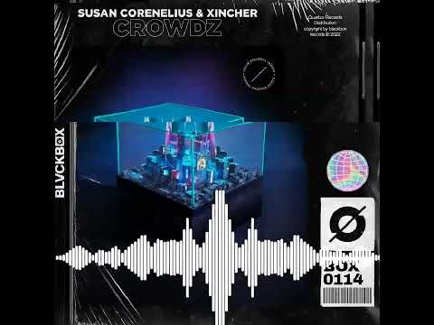 Susan Corenelius & Xincher - Crowdz @QuartzorecordsBrasil #bigroom