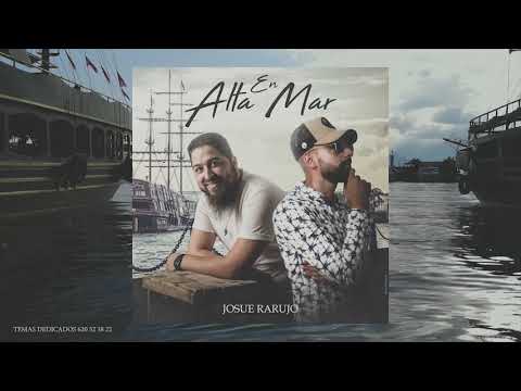 JOSUE RARUJO - EN ALTA MAR