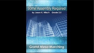 Some Assembly Required - Jason K. Nitsch - Grade 2.5 - Grand Mesa Marching Band