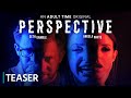 PERSPECTIVE | Teaser Trailer