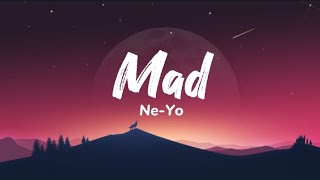 Ne-Yo - Mad (Lyrics)