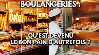 QU'EST DEVENU LE BON PAIN D'AUTREFOIS DE BOULANGERIE 