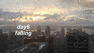 day6 falling but you&#39;re sitting by the window while it&#39;s raining and someone tries to call you
