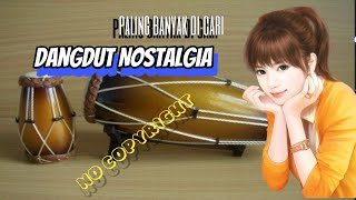 Download lagu Nostalgia Dangdut Lawas ll No Copyright mp3 Download lagu Nostalgia Dangdut Lawas ll No Copyright mp3