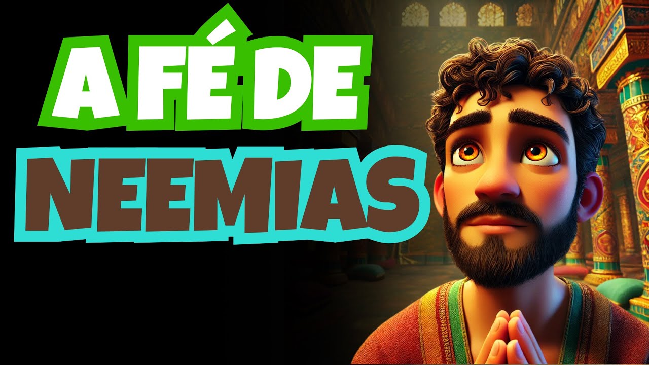 A Vida de Neemias: Lições Poderosas para Hoje