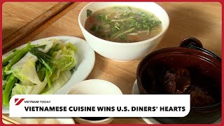 Vietnamese cuisine wins U.S. Diner’s hearts | Vietnam Today