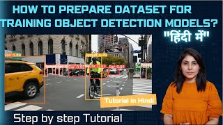 How To Prepare Datasets For Training Object Detection Models in Hindi