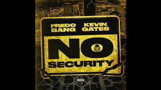 Fredo Bang - No Security feat. Kevin Gates (Audio)