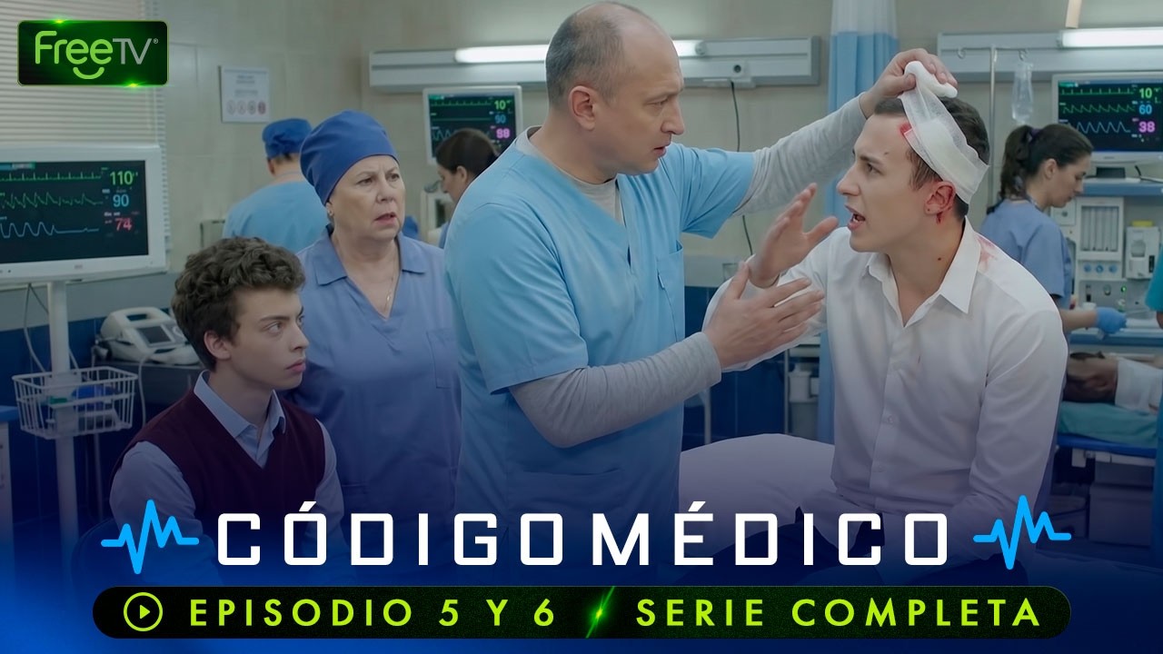 Miniatura HD: Código Médico | Ep. 5 y 6 | Temp. 1 | Serie Completa | FreeTV en Español