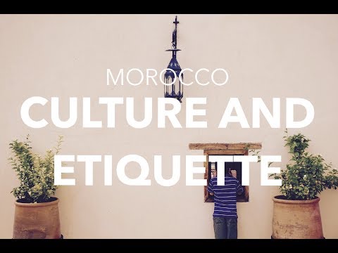 Culture and etiquette in Morocco