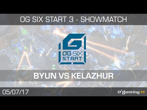 Byun vs Kelazhur - OG6 Start 3 - Showmatch - Starcraft 2