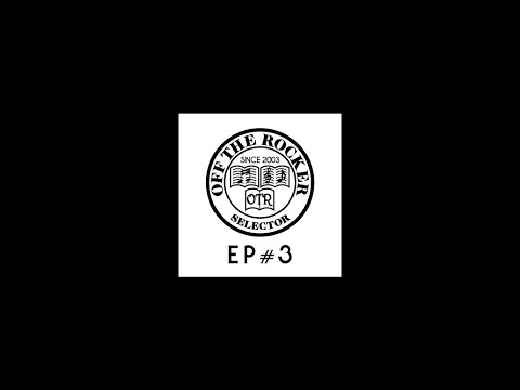 OFF THE ROCKER (Shinichi Osawa + Masatohi Uemura) / OTR EP#3