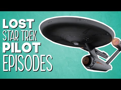 Star Trek's LOST Pilot Episodes