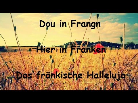 Dou in Frang - Hier in Franken -  Das fränkische Halleluja