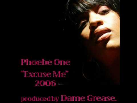 Phoebe One "EXCUSE ME" produced by DAME GREASE 2006
