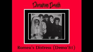 Christian Death - Romeo&#39;s Distress (Demo &#39;81)