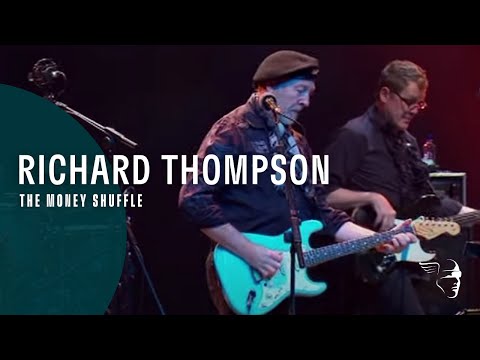 Richard Thompson - The Money Shuffle (Live At Celtic Connections)