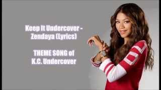 Zendaya - Keep It Undercover (Lyrics)