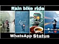 Bike Ride In Rain Romantic WhatsApp Status Rain Mood Compilation