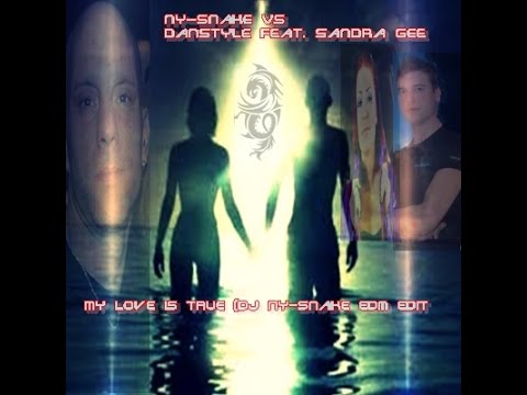 Thema: DJ Ny-snakeVs Danstyle Feat. Sandra Gee - My Love Is True (dj ny-snake edm edit)(neu 2k16)