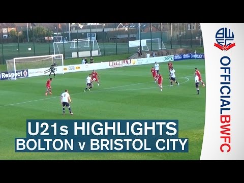 U21s HIGHLIGHTS | Bolton v Bristol City