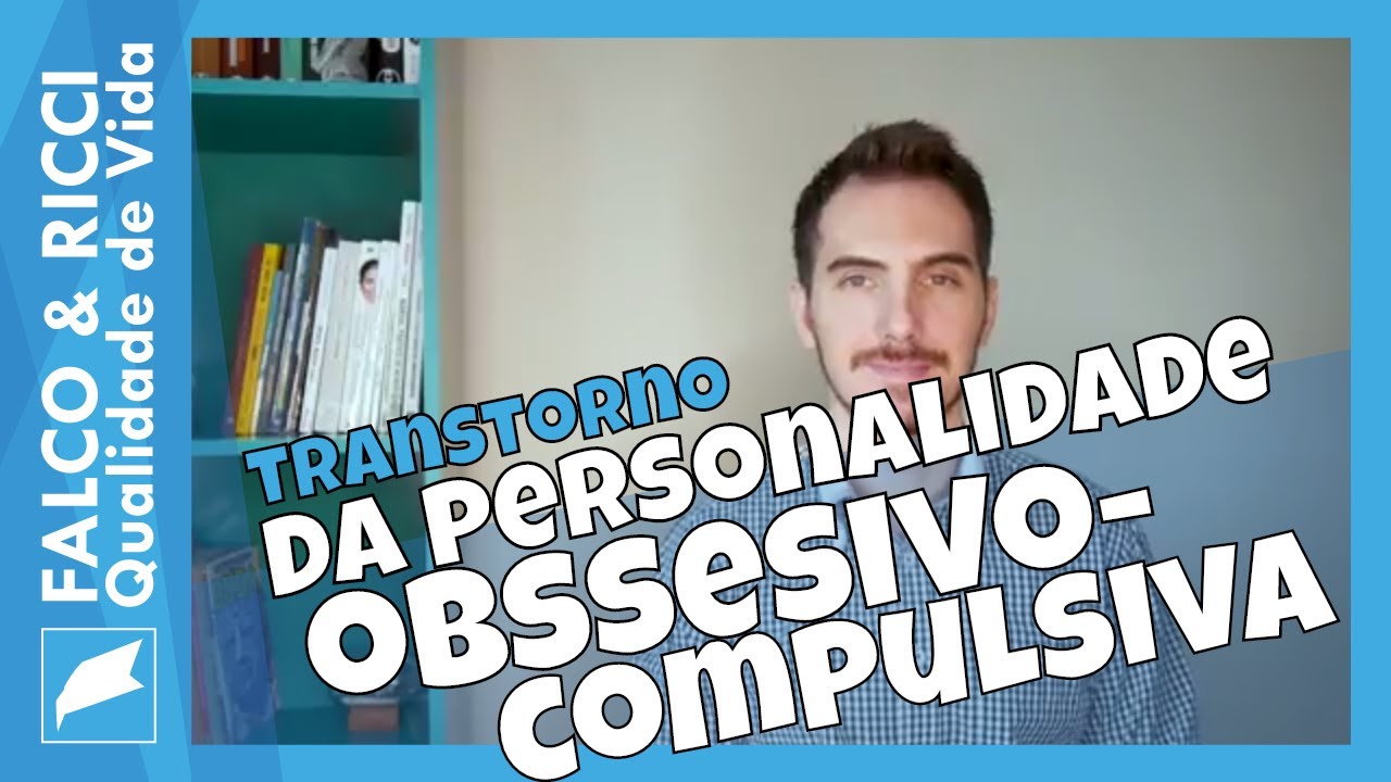 Transtorno da Personalidade Obsessivo-Compulsiva