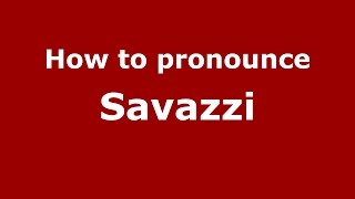 How to pronounce Savazzi