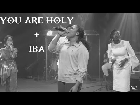 You Are Holy + Iba + Yeshua | Yome Anaro