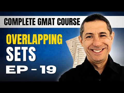 GMAT Crash Course EP19: Overlapping Sets Questions in GMAT Quant