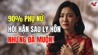 90% phụ nữ Trung Quốc hối hận sau ly hôn, nhưng đã muộn! Đàn ông Trung Quốc đã quyết định nằm thẳng