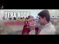 Tera Roop Pyar Ka Darpan Hai Mhare Hidwa Me Nache Mor Beautiful Hum Sath Sath Hain