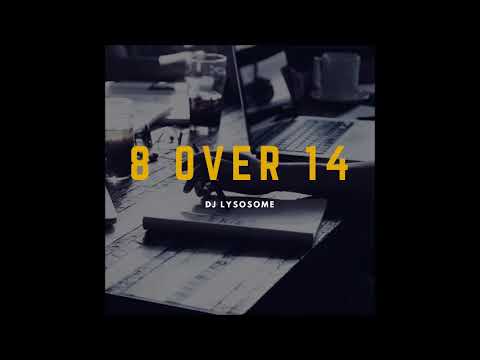 DJ Lysosome - 8 Over 14 (DJ Set Mix)