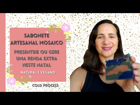 SABONETE NATURAL decorado MOSAICO | GERAR RENDA EXTRA para o Natal ou PRESENTEAR AMIGOS e PARENTES