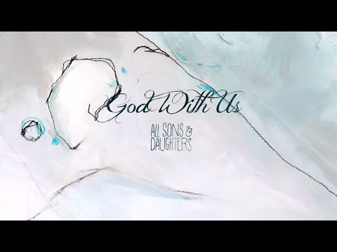 God With Us (Lyric Video) - All Sons & Daughters [ Official ]