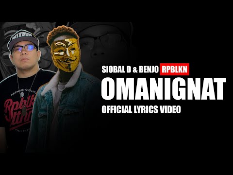 Benjo & Siobal D - Omanignat (Prod.Anabolic Beats) (Official Lyrics Video)