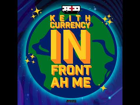 Keith Currency - In Front Ah Me (Inside Out Riddim) | Official Audio