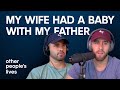 My Wife Had A Baby With My Father